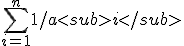 \sum_{i=1}^n 1/a<sub>i</sub>